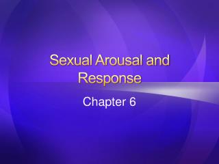 Sexual Arousal and Response