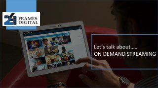 Ways To Use On-Demand Streaming