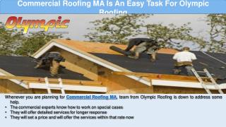 Commercial Roofing MA Is An Easy Task For Olympic Roofing