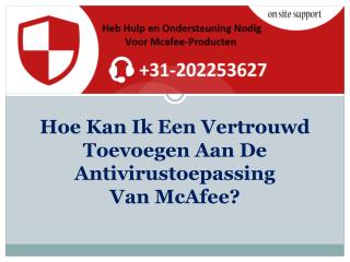 Hoe Kan Ik Een Vertrouwd Toevoegen Aan De Antivirustoepassing Van McAfee?