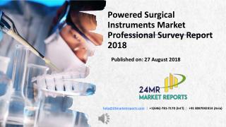 Global Powered Surgical Instruments Market Professional Survey Report 2018