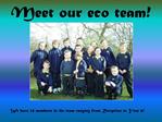 Meet our eco team