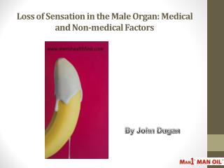 Loss of Sensation in the Male Organ: Medical and Non-medical Factors