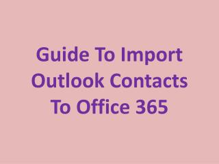 Guide to import Outlook contacts to Office 365