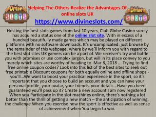 HELPING THE OTHERS REALIZE THE ADVANTAGES OF ONLINE SLOTS UK