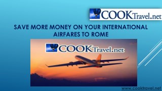 Save More Money on Your International Airfares to Rome