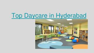 Top Daycare center in Hyderabad