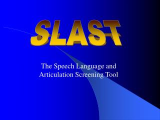 The Speech Language and Articulation Screening Tool
