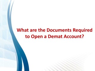 What are the Documents Required to Open a Demat Account?