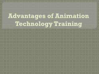 Advantages of Animation Technology Training