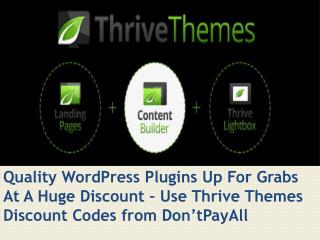 Quality WordPress Plugins Up For Grabs At A Huge Discount â€“ Use Thrive Themes Discount Codes from Donâ€™tPayAll