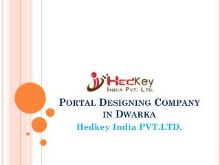 Portal Designing Company in Dwarka | Hedkey India PVT.LTD.