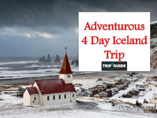 Adventurous 4 Day Iceland Trip