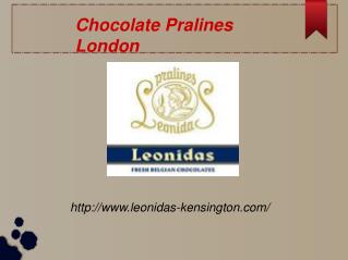 Chocolate Pralines London