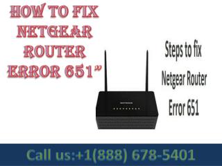 contact :8886785401 netgear router error 651