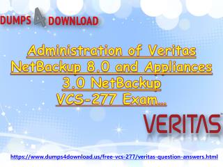 2018 VCS-277 Exam Braindumps â€“Veritas VCS-277 Exam Questions Dumps4download