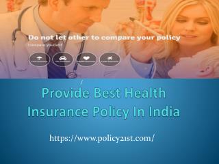 Provide Best Health Insurance Policy In India
