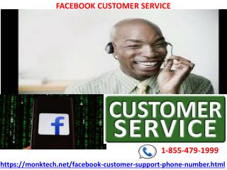 Dial our number, to connect Facebook Customer Service for snappy help 1-855-479-1999