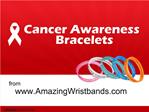 Cancer Awareness Bracelets