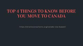 TOP 4 THINGS TO KNOW BEFORE YOU MOVE TO CANADA