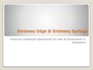 Embassy Edge 1,2,3,4 BHK flats at Embassy Springs, Devanahalli