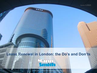 Lease Renewal in London: the Doâ€™s and Donâ€™ts