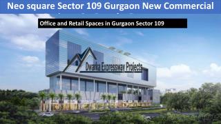 Neo square Sector 109 Gurgaon New Commercial Projects On Dwarka Expressway