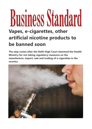 Â Vapes, e-cigarettes, other artificial nicotine products to be banned soon