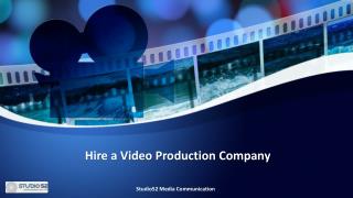 Hire a Video Production Company