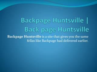 Backpage Huntsville | Back page Huntsville
