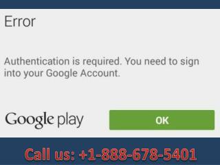 Call 1-888-678-5401 How to fix Google play store login error