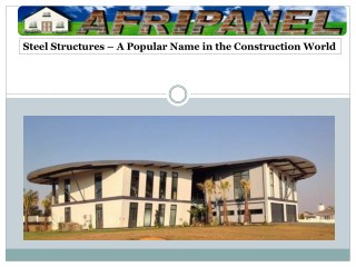 Steel Structures - A Popular Name in the Construction World