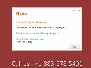 Call 1-888-678-5401 steps to fix microsoft office error 1713