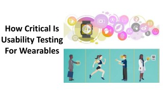 How Critical Is Usability Testing For Wearables