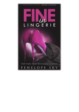 [PDF] Free Download Fine In Lingerie By Penelope Sky