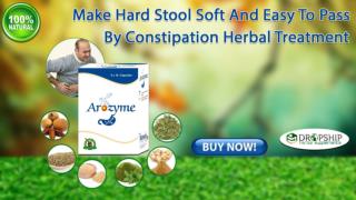 Make Hard Stool Soft and Easy to Pass by Constipation Herbal Treatment