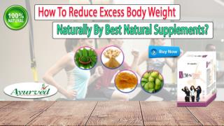 How to Reduce Excess Body Weight Naturally by Best Natural Supplements?