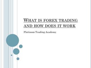 What is Forex Trading | Free Forex Trading
