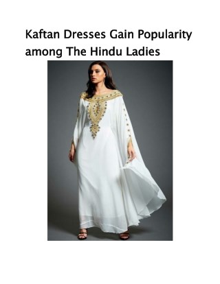 Kaftan Dresses Gain Popularity among The Hindu Ladies