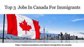 Top 3 Jobs In Canada For Immigrants