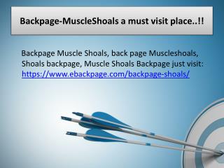 backpage-MuscleShoals a must visit place..!!