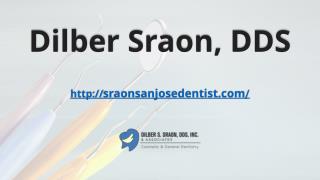 Dilber Sraon, DDS General & Cosmetic dentist