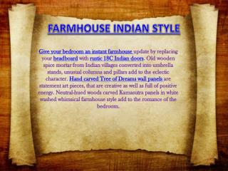 FARMHOUSE INDIAN STYLE