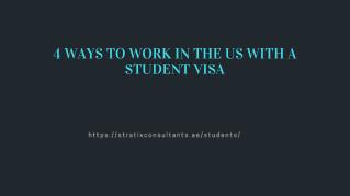 4 WAYS TO WORK IN THE US WITH A STUDENT VISA