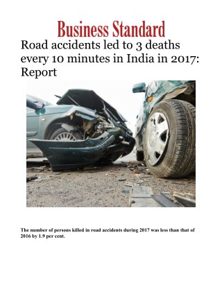 Road accidents led to 3 deaths every 10 minutes in India in 2017: Report