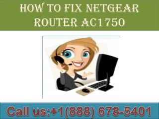 Dial 1(888)678-5401 how to fix troubleshooting netgear router ac1750