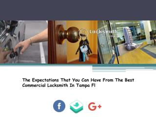 The Expectations That You Can Have From The Best Commercial Locksmith In Tampa Fl