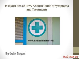 Is it Jock Itch or HSV? A Quick Guide of Symptoms and Treatments