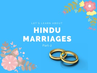 Let's Learn About Hindu Marriages - Part-2