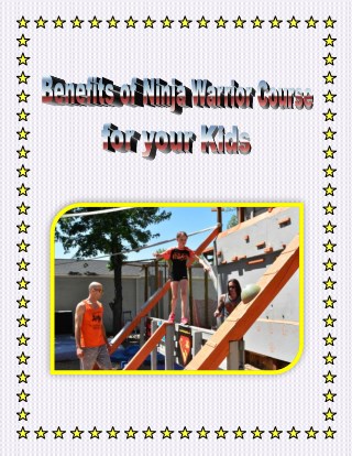 Major Benefits of Ninja Warrior Course for your Kids